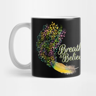 Breathe & Believe Mug